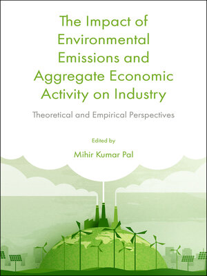cover image of The Impact of Environmental Emissions and Aggregate Economic Activity on Industry